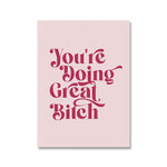Funny Quotes Art - Modern Inspirational Poster with 'You're Doing Great Bitch' in bold red typography on a blush pink canvas.