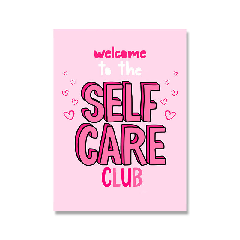 Funny Quotes Art - Modern Inspirational Poster with 'Welcome to the Self Care Club' in playful pink and black font with heart doodles.